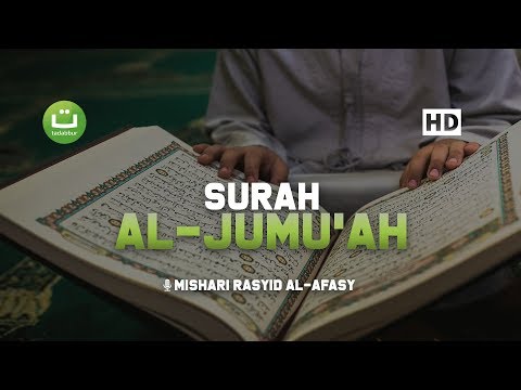 Tadabbur Surah Al Jumu'ah - Mishari Rasyid Al-Afasy | Tadabbur Daily