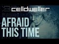 Celldweller - Afraid This Time