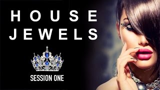 House Jewels: Session 1 - ✭ Full Album | Fashion Grooves Finest Selection