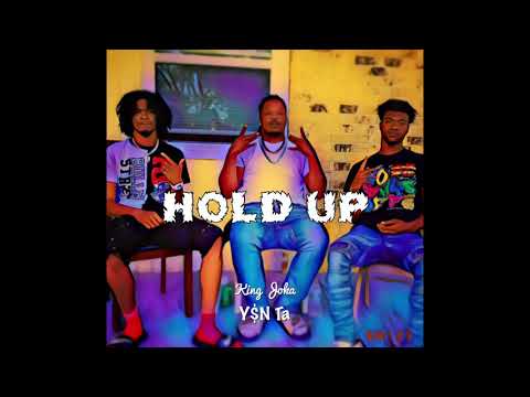 Hold Up by King Joka feat. YSN Ta
