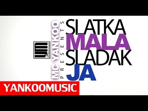 MC Yankoo - Slatka Mala (Official Video)