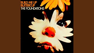 The Foundations - Build Me Up Buttercup