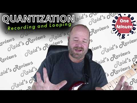 Looper Quantization Explained - Recording, Loopers & Quantizing - One Minute, LEARNING SERIES