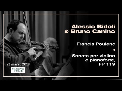 Alessio Bidoli / Bruno Canino - Francis Poulenc - Sonata for Violin and Piano, FP 119