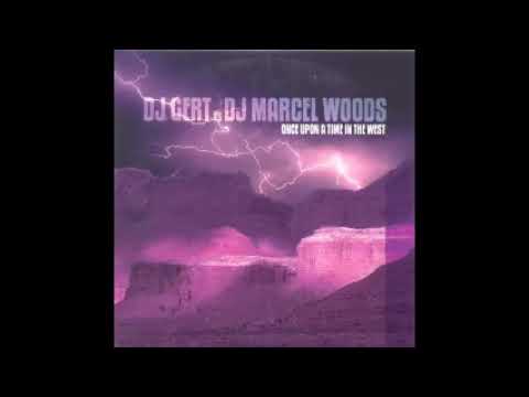 Dj Gert & Marcel Woods   Once Upon A Time In The West