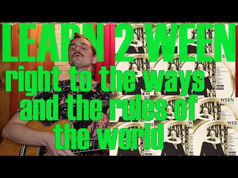 Right To The Ways And The Rules Of The World - Ween