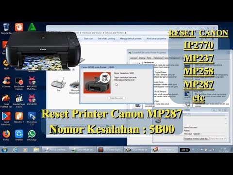 Reset Printer Canon MP287, Nomor Kesalahan 5B00 ( The Ink Absorber is FULL ) Video