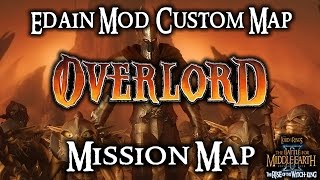 BFME II Edain Custom Map #1: Overlord Mission Map