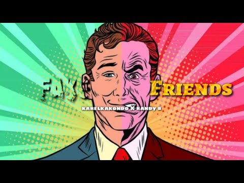 KarelKakondo ft. Randy B (Fake Friends)