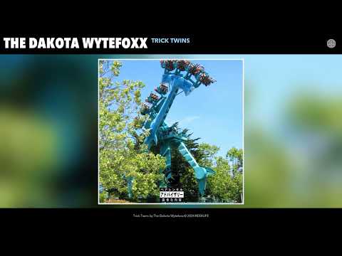 The Dakota Wytefoxx - Trick Twins (Official Audio)