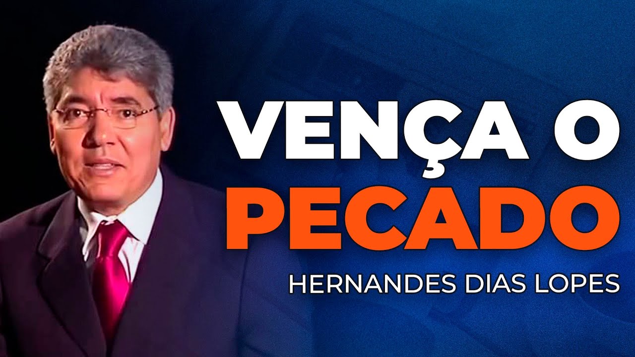 Hernandes Dias Lopes - COMO VENCER O PECADO