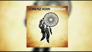 Lorenz Koin - Moykoin [FREE DOWNLOAD]