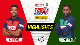 Highlights - Greens vs Reds - Match 12 - Dialog-SLC Invitational T20 League 2021