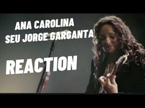 Ana Carolina, Seu Jorge - Garganta (Ao Vivo) REACTION #anacarolina #guitar #acoustic