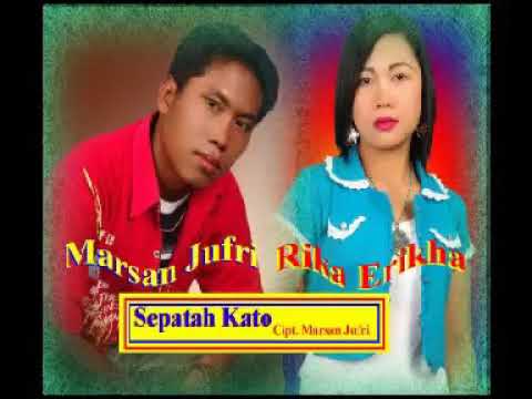 Sepatah Kato - Marsan Jufri & Rika Erikha