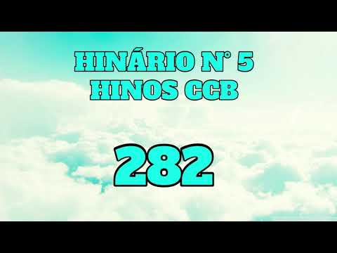 CCB Hino 282 – Constantemente oremos a Deus