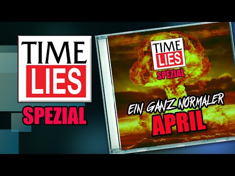 TIME LIES SPEZIAL #1 - Ein ganz normaler April