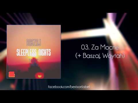 03. Baszaj - Za Mocne (+ Baszaj, Woytah, prod. Baszaj)