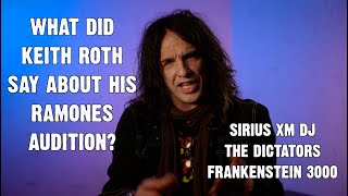WHAT DID KEITH ROTH SAY ABOUT HIS RAMONES AUDITION