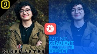 Enhance Your Videos: Step-by-Step Guide to Fading Gradient Transparency in Kinemaster