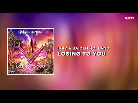 IVRY & Baiden Holland - Losing To You (Extended Mix) | Progressive House