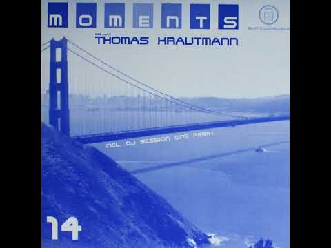 Thomas Krautmann - Moments (DJ Session One Remix) 1999