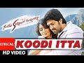 Santhu Straight Forward Songs Koodi Itta Lyrical Video Yash Radhika Pandit V Harikrishna