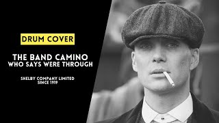 THE BAND CAMINO - Who says we're throught | Rémi Shelby Drum Cover