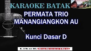 Download lagu Karaoke Batak | Manangiangkon Au (Kunci Dasar D) mp3