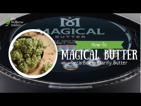 How to use the Magical Butter - Using the DecarBox and Making Clarified Butter