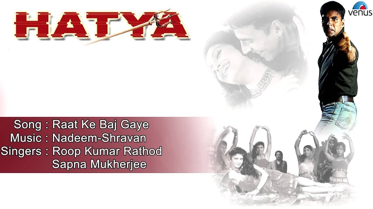 Raat Ke Baj Gai Lyrics | Hatya – The Murder | Sapna Mukherjee, Roop Kumar Rathod | Nadeem Shravan