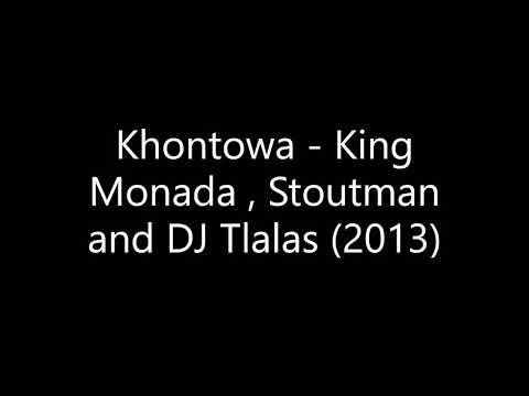 Khontowa - King Monada, Stoutman, and Dj Tlalas (2013)