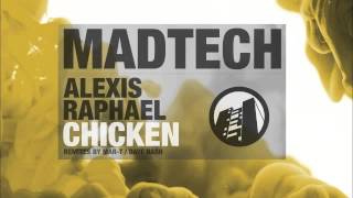 Alexis Raphael - Chicken  (Mar-T Remix)