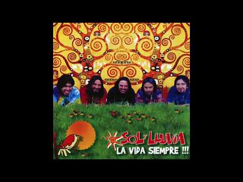 Sol y lluvia la vida siempre