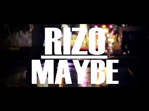 Rizo - 'Maybe' (Official Video)
