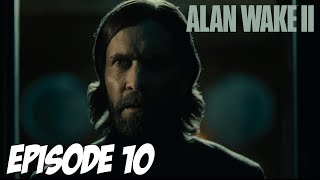 ALAN WAKE II : DE L'AUTRE COTE DU MIROIR | EPISODE 10 | 4K60