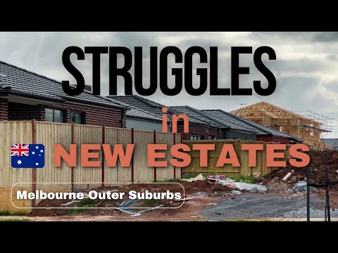 Struggles of Living in New Estates in Outer Suburbs|Life in Melbourne |Neighborhood Insights