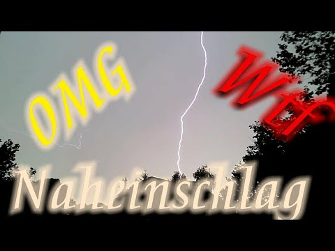 Heftiger Naheinschlag am 25 08 2017