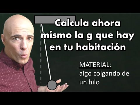 Calcula la aceleración de la gravedad en tu casa