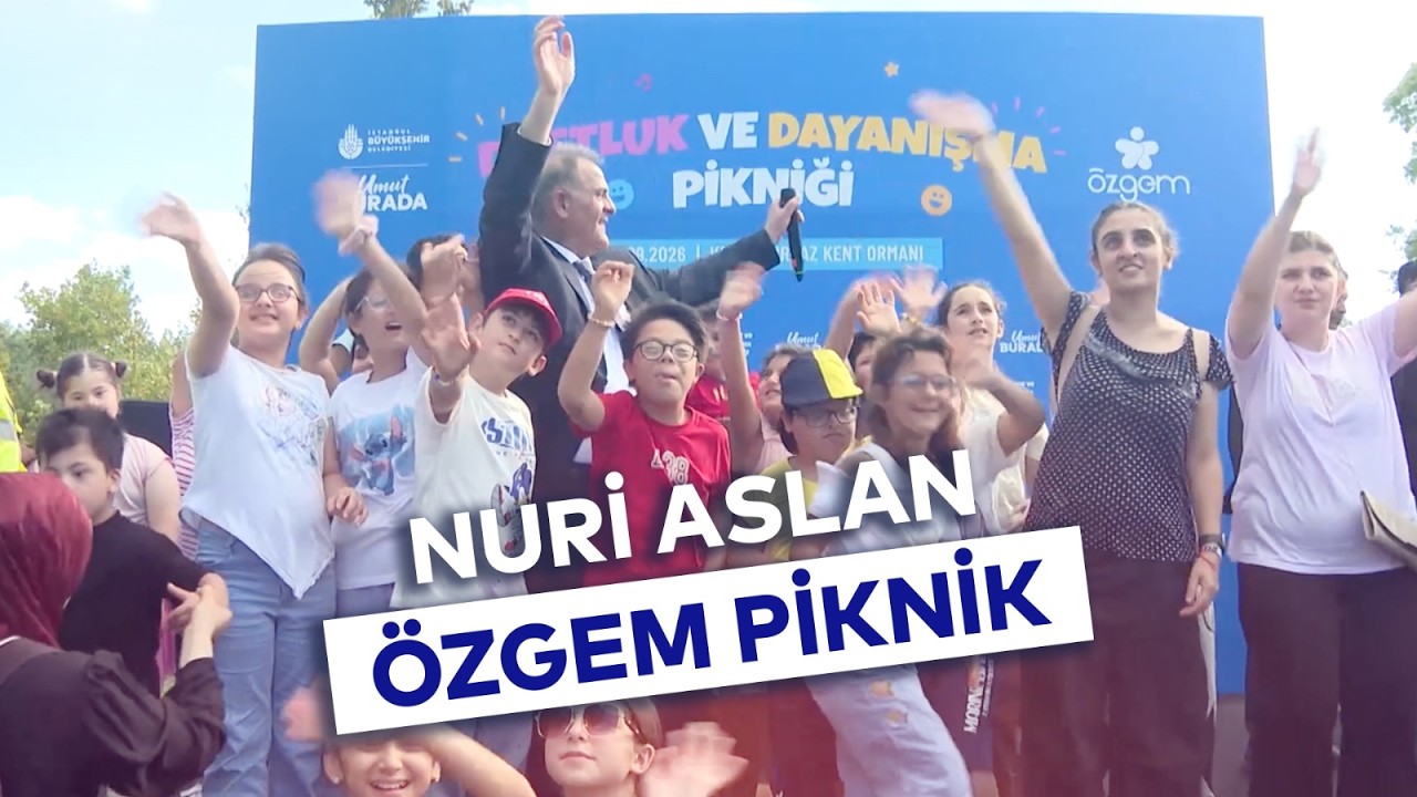 NURİ ASLAN ÖZGEM PİKNİK