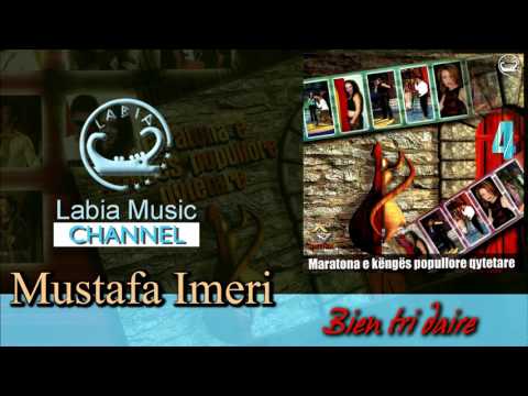 Mustafa Imeri - Bien tri daire (Maratona e këngës popullore qytetare vol. 4)