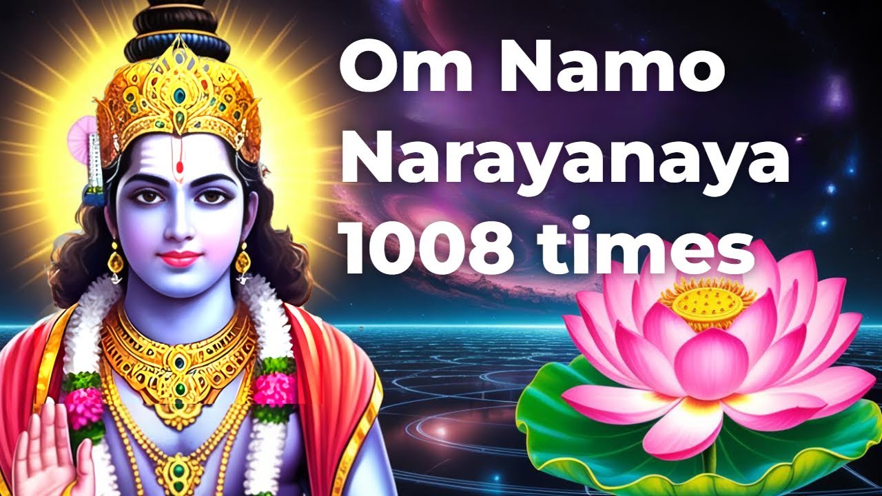 Om Namo Narayanaya 1008 times