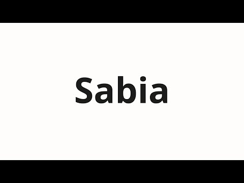 How to pronounce Sabia