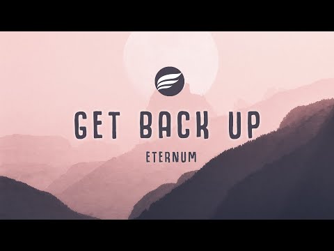 ETERNUM - Get Back Up (Lyric Video)