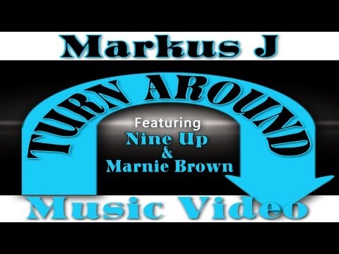 Markus J - TURN AROUND feat Nine Up & Marnie Brown (@TheMarkusJ @NineUpCL @MarnieMusic)
