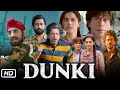 Dunki Full HD Hindi Movie | Shahrukh Khan | Taapsee | Boman Irani | Rajkumar Hirani | Review & Story