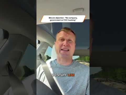 Bitcoin objection: “No company, government or FDIC backing“