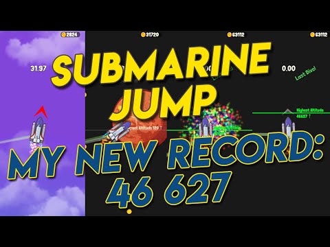 Submarine Jump My NEW Record of Highest Altitude [46,627 High Score] - YouTube