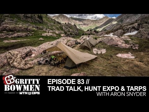 EPISODE 83: Trad Talk, Hunt Expo & Tarps with Aron Snyder