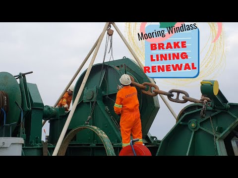 MOORING WINDLASS BRAKE LINING RENEWAL|ONBOARD SHIP MAINTENANCE |SEAFARER WORK AT SEA |FLYING AT SEA
